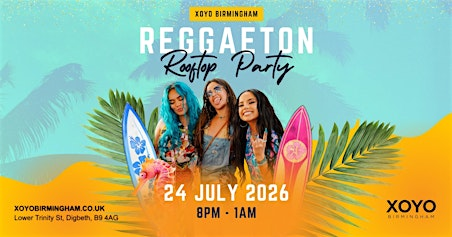 Reggaeton Rooftop Party (Birmingham) | XOYO BIRMINGHAM
