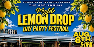 The 3rd Annual "My Lil' Lemon Drop Day Party Festival" | Chicken N Pickle - Overland Park