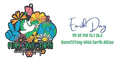 Earth Day 1M 5K 10K 13.1 26.2-Save $2 | Around the World!
