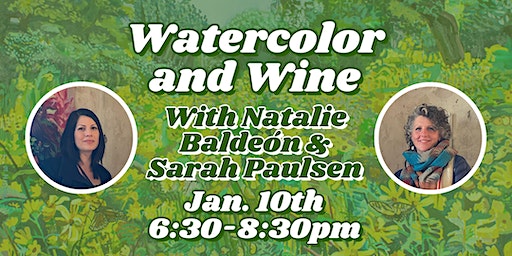 Watercolor & Wine with Natalie Baldeón and Sarah Paulsen | Betty's Books