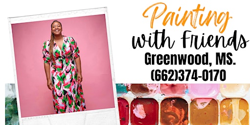 Painting with Friends Greenwood Working Women Wednesday | Painting with Friends, Howard Street, Greenwood, MS, USA