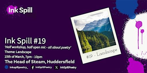 Ink Spill #19: poetry workshop and open mic | The Head Of Steam