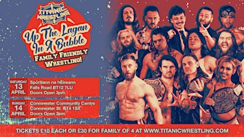 Pro Wrestling in West Belfast - Titanic Wrestling Up the Lagan in a Bubble | Spórtlann na hÉireann