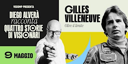 Gilles Villeneuve - Oltre il limite | Vecomp Academy
