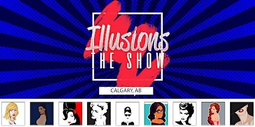 Illusions The Drag Queen Show Calgary - Drag Queen Show - Calgary, AB | Illusions the Drag Queen Show Calgary