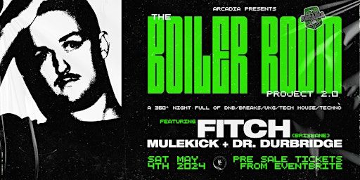 THE BOILER ROOM PROJECT 2.0 Ft Fitch (Bris) - Mulekick & Dr.Durbridge | Arcadia Bar Mackay