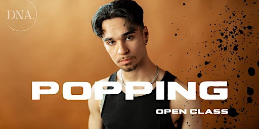 POPPING - OPEN CLASS | DNA. Art Club, Alte Münze