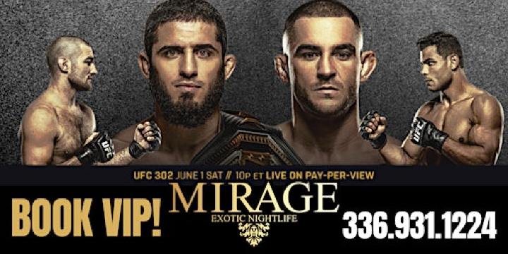 UFC 302 Makhachev vs Poirier @ Mirage Exotic Nightlife, Saturday. June 1st! | Mirage Exotic Nightlife