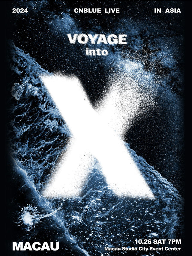 2024 CNBLUE LIVE – VOYAGE into X IN MACAU｜演唱會 | 澳門新濠影匯綜藝館