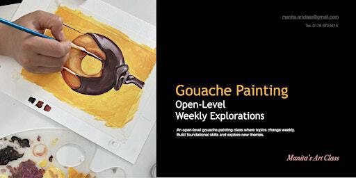 Art Class Gouache Painting Open-Level Weekly Explorations | Naunynstraße 55