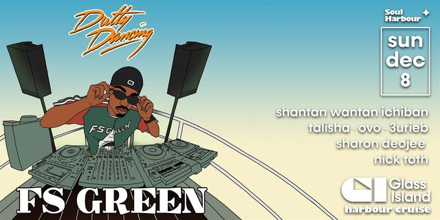 Soul Harbour - Dutty Dancing pres. FS GREEN - Sun 08 Dec 24 | Glass Island - check event info for Wharf Details