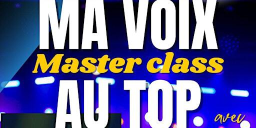 MASTER CLASS MA VOIX AU TOP | Cercle des Lumières