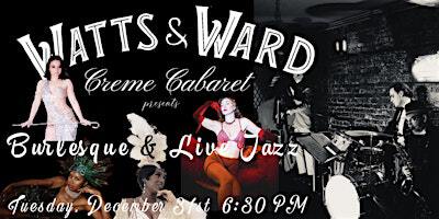 Burlesque & Live Jazz NYE at Watts & Ward | Watts & Ward, South Blount Street, Raleigh, NC, USA