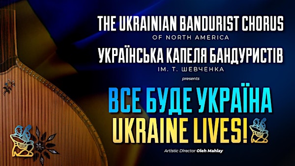 Ukrainian Bandurist Chorus presents Все буде Україна! -- Ukraine Lives! | North Royalton High School