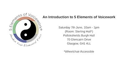 An Introduction to 5 Elements of Voicework (Glasgow Workshop) | Pollokshields Burgh Hall (Room: Sterling Hall)