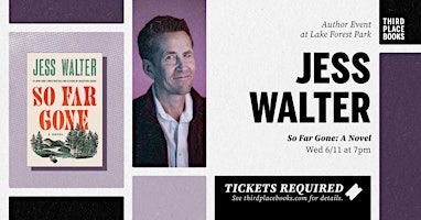 Jess Walter presents 'So Far Gone: A Novel' | Third Place Books