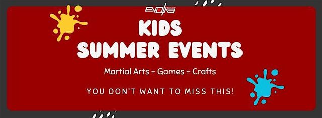 EVOLVE SUMMER DAY EVENT – Martial Arts, Games, & Creativity! | Evolve Training Center