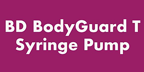 BD BodyGuard T Syringe Pump Training | Cornwall Hospice Care, Mount Edgcumbe Hospice