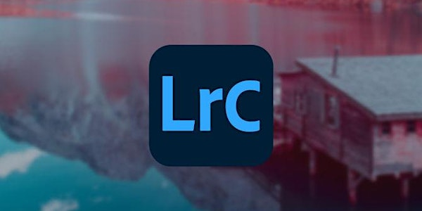 Introduction to Adobe Lightroom Classic | Toronto Reference Library (Learning Centre 1)