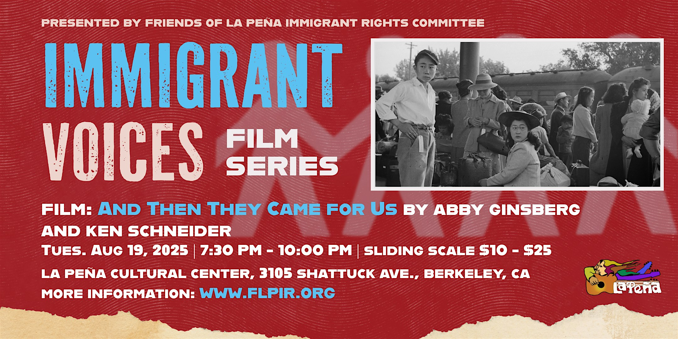 Immigrant Voices Film Series: And Then They Came for Us | La Peña Cultural Center