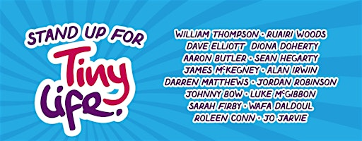 Stand Up for Tiny Life. Black Box Belfast | The Black Box