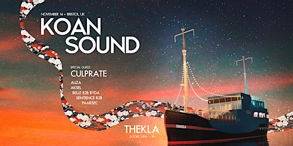 KOAN Sound + Special Guest: Culprate • Thekla Bristol | Thekla