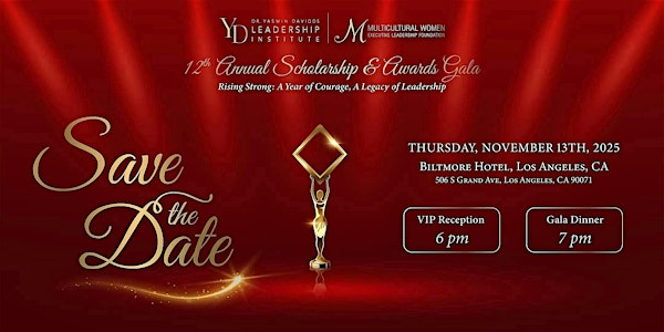 12 th Annual Scholarship & Awards Gala | Millennium Biltmore Hotel Los Angeles