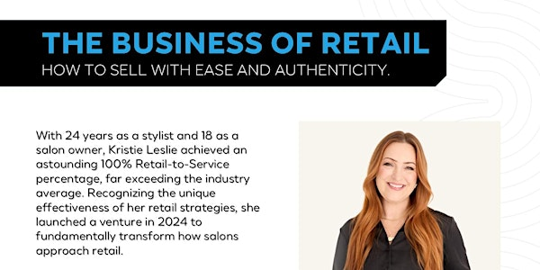 The Business Of Retail with Kristie Leslie | SalonCentric Canada Mississauga Store 1