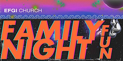 EFGI Family Fun Night | EFGI Church