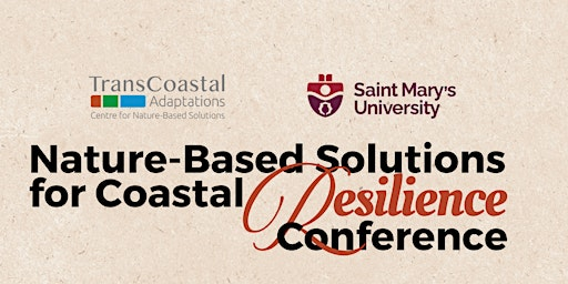 2026 Nature-Based Solutions for Coastal Resilience Conference | Saint Mary's University