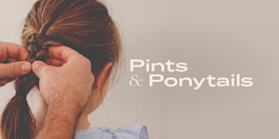 Pints & Ponytails: A Hands-On Hair Styling Workshop for Dads | Hearth Cowork and Cowellness