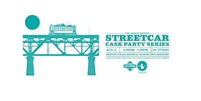 Cold Garden x Talking Dog Brewing - Cask Beer Streetcar August 6, 6:00 p.m. | 10910 100 Ave NW