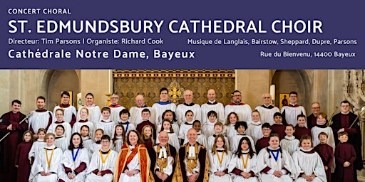 Concert du Choeur de St. Edmundsbury UK - Entrée Libre !! | Bayeux Cathedral