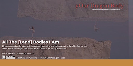 All The [Land] Bodies I Am: live arts & movement | Silk Mill Studios, Frome, UK