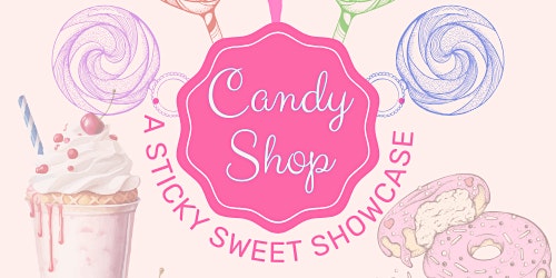 CandyShop - A Sticky Sweet Studio 4 Instructor Showcase | The Lincoln Warehouse Project