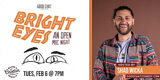 Bright Eyes | An Open Mic Comedy Night! | Good Chat Comedy Club