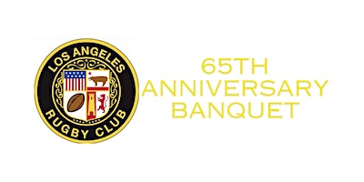 Los Angeles Rugby Club's 65th Anniversary Banquet | Toyota meeting hall