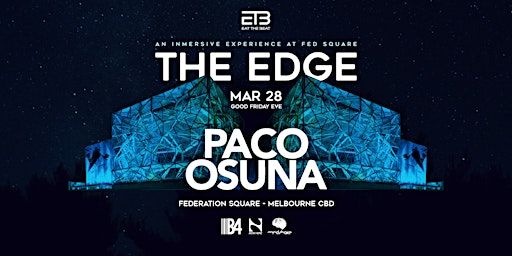 Eat The Beat at The Edge-Fed Square ft. PACO OSUNA | The Edge, Fed Square