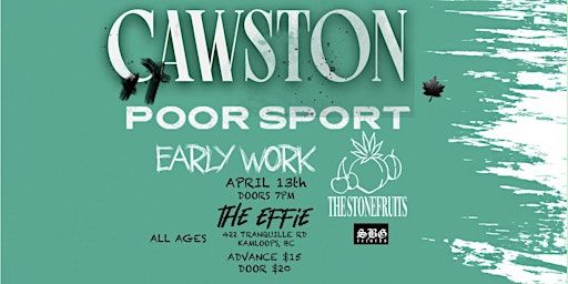 Cawston with The Stonefruits Live at The Effie - Kamloops | The Effie Arts Collective