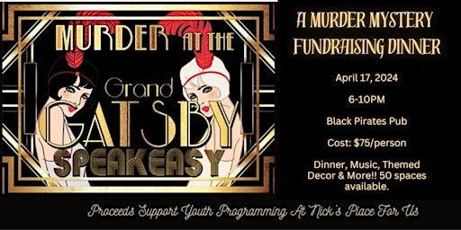 Murder At The Grand Gatsby Speakeasy Murder Mystery Dinner | Black Pirates Pub, Red River Road, Thunder Bay, ON, Canada