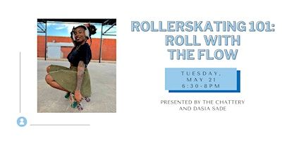 Rollerskating 101: Roll with the Flow - IN-PERSON CLASS | The Chattery