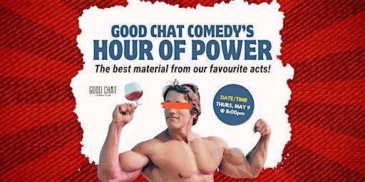Good Chat Comedy’s Hour of Power: The Best Material From Our Top Acts! | Good Chat Comedy Club