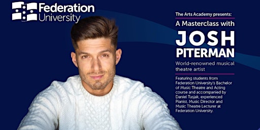 A Masterclass with JOSH PITERMAN | Helen Macpherson Smith Theatre