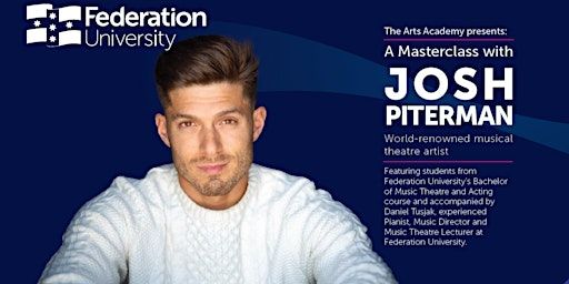A Masterclass with JOSH PITERMAN | Helen Macpherson Smith Theatre