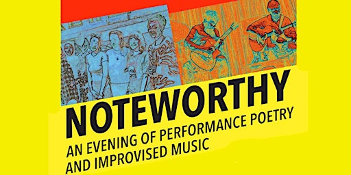 Noteworthy: An evening of Poetry and improvised music | General Office