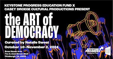 The Art of Democracy | Brew House Arts