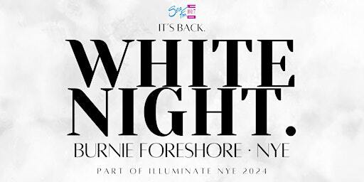 Sea FM's WHITE NIGHT NYE | The Foreshore
