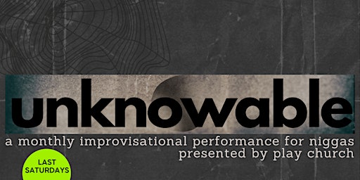 unknowable | Play Church