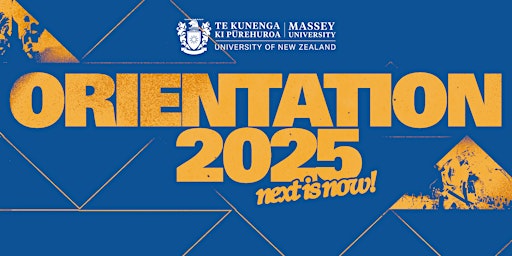 Massey University Orientation 2025: Next is Now! | Massey University, Wellington Campus Entry D