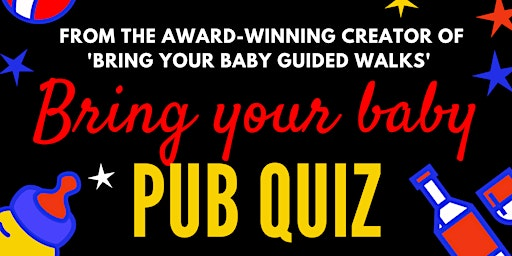 BRING YOUR BABY PUB QUIZ @ Orpington GPO, ORPINGTON (BR6) near BROMLEY | Orpington GPO